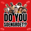 DO YOU SOENGROET PEOPLE?