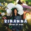New Rihanna Release?