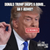 Trump drops a bomb… an F-Bomb!
